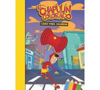 El Chapulín Colorado - Libro para Colorear Oficial: ¡Llena de Color las Aventuras del Héroe Más Querido! (Chespirito) (Spanish Edition)