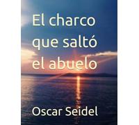 El charco que saltó el abuelo