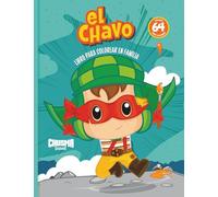 El Chavo del 8 - Libro para Colorear Oficial Vol. 2: Revive la Diversión de la Vecindad a Todo Color (Chespirito) (Spanish Edition)