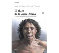 El Chico De La Gran Dolina Bermúdez De Castro, José María (Auteur)