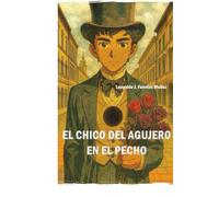 EL CHICO DEL AGUJERO EN EL PECHO