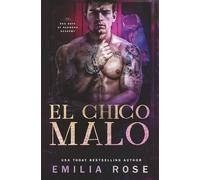 El Chico Malo: Los Chicos Malos de la Academia Redwood Libro 3