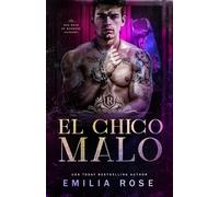 El Chico Malo Los Chicos Malos de la Academia Redwood Libro 3 - Emilia Rose - Emilia Rose LLC - ebook (ePub) - Livre