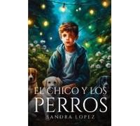 El Chico Y Los Perros