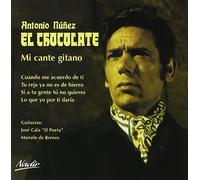 El Chocolate - Mi Cante Gitano