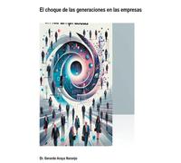 El Choque De Las Generaciones En Las Empresas