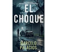El Choque: un Thriller Psicológico Doméstico