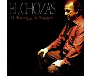 El Chozas - Tierra Y Mi Sangre [Import]