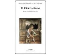 El Ciceroniano O Del Mejor Estilo De Oratoria - Desiderio Erasmo de Rotterdam ,, Fernando Romo Feito Desiderio Erasmo De Rotterdam , , Fernando Romo Feito (Auteur)