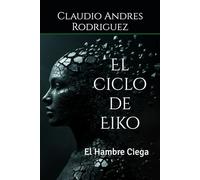 El ciclo de Eiko: El Hambre Ciega