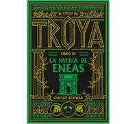 El ciclo de Troya. Libro 3: La patria de Eneas