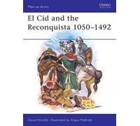 David Nicolle – El Cid & the Reconquista 1050-1492 – Série Men-At-Arms