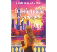El cielo es solo el principio