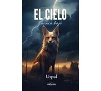 El Cielo Nunca Bajó