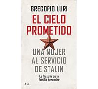 El cielo prometido: Una mujer al servicio de Stalin