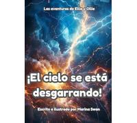 ¡El cielo se está desgarrando!: Las aventuras de Ellie y Ollie