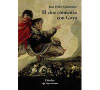 El cine comienza con Goya