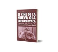 El cine de la Nueva Ola Checoslovaca y su situación en la cinematografía europea oriental de los años sesenta