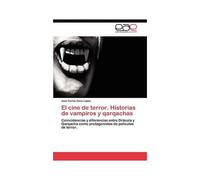 El Cine De Terror. Historias De Vampiros Y Qarqachas
