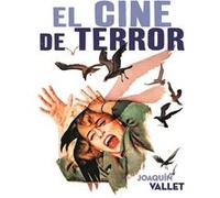 El Cine De Terror - [Livre en VO] Joaquín Vallet (Auteur)