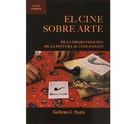 El cine sobre arte: De la dramatización de la pintura al cine-ensayo