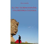 El cine taurino español: una historia cultural