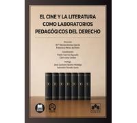 El cine y la literatura como laboratorios pedagógicos del derecho