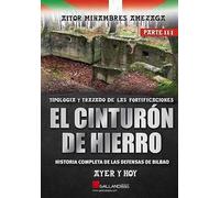 El cinturon de hierro. Parte III: Ayer y Hoy