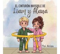 El Cinturón Invisible de Liam y Alana