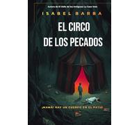 El Circo de los Pecados: ¡Mamá! Hay un Cuerpo en el Patio