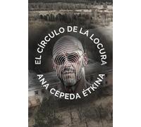 EL CÍRCULO DE LA LOCURA: Una desaparición, un psiquiátrico abandonado, un policía encarcelado
