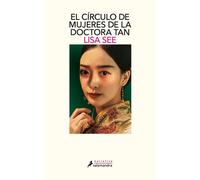El Círculo De Mujeres De La Doctora Tan / Lady Tan's Circle Of Women