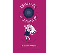 El círculo encantado y otras obras de teatro infantil