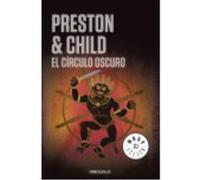 El Círculo Oscuro - PRESTON,DOUGLAS/CHILD,LINCOLN Preston, Douglas / Child, Lincoln (Auteur)