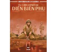 EL CIRUJANO DE DIEN BIEN PHU