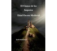 El Clamor de los Imperios Edad Oscura Medieval