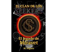 El Clan de los Seekers: El legado de Miravet