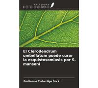 El Clerodendrum umbellatum puede curar la esquistosomiasis por S. mansoni