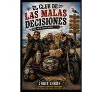 EL CLUB DE LAS MALAS DECISIONES