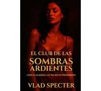 El Club de las Sombras Ardientes: Cinco mujeres, un secreto prohibido