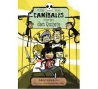 El Club De Los Caníbales Se Zampa A Don Quijote - García de Oro, Gabriel García De Oro, Gabriel (Auteur)