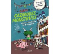 El Club de los Cazadores de Monstruos: Fiesta terrorífica en el colegio