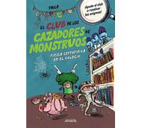 El Club de los Cazadores de Monstruos: Fiesta terrorífica en el colegio - Thilo - ANAYA INFANTIL Y JUVENIL - ebook (ePub) - Livre