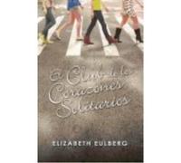 El Club De Los Corazones Solitarios - Eulberg, Elisabeth Eulberg, Elisabeth (Auteur)