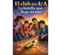 El Club Del 4ºA: La Botella Que Llegó Del Mar