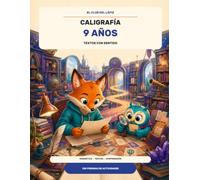 El Club del Lápiz: Caligrafía 9 años: Textos con sentido: gramática, comprensión y escritura
