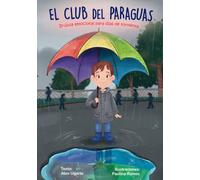 El club del paraguas: Brújula emocional para días de tormenta