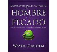 El CMo Entender El Concepto Del Hombre Y El Pecado Softcover Making Sense Of Man And Sin