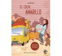 El coche amarillo: Libro para empezar a leer en letra MAYÚSCULA y de imprenta - El valor del esfuerzo - Libros infantiles para 5-6 años en español