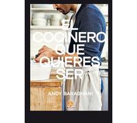 El cocinero que quieres ser
